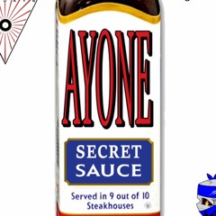 AyOne's Secret Sauces