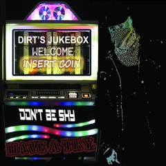 dirt's jukebox