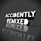 Accidently Remixed