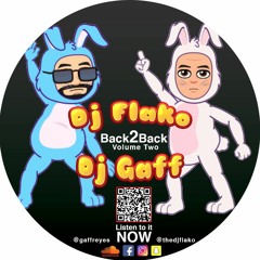 Flako + Gaff Back to Back