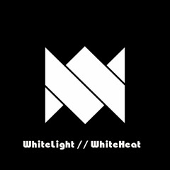 WhiteLight//WhiteHeat