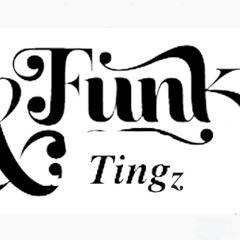 Funk & Tingz
