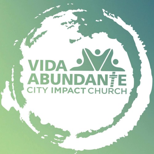 Vida Abundante CITY IMPACT CHURCH’s avatar