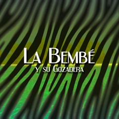La Bembé y su Gozadera
