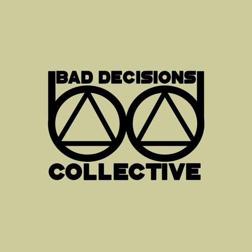 Bad Decisions Collective’s avatar