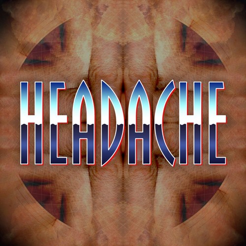 Stream Headache music | Listen to songs, albums, playlists for free on ...