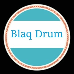 Blaq Drum