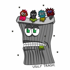 Ugly Trash