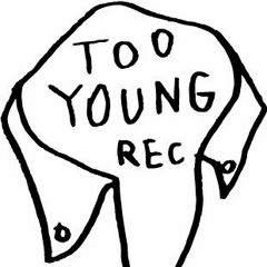 TOO YOUNG RECORDS