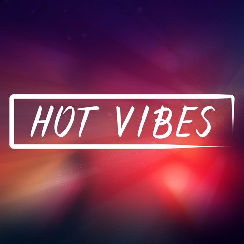 Stream Hot Vibes Music | Listen To Songs, Albums, Playlists For Free On  Soundcloud