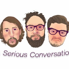 A Serious Conversation