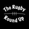 The Rugby Round Up