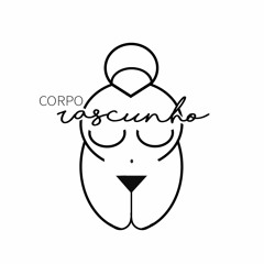 Corpo Rascunho Podcast