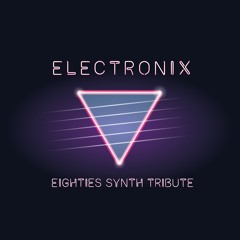 Electronix: Eighties Synth Tribute
