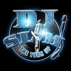 Dj Slim "The Turn Up"