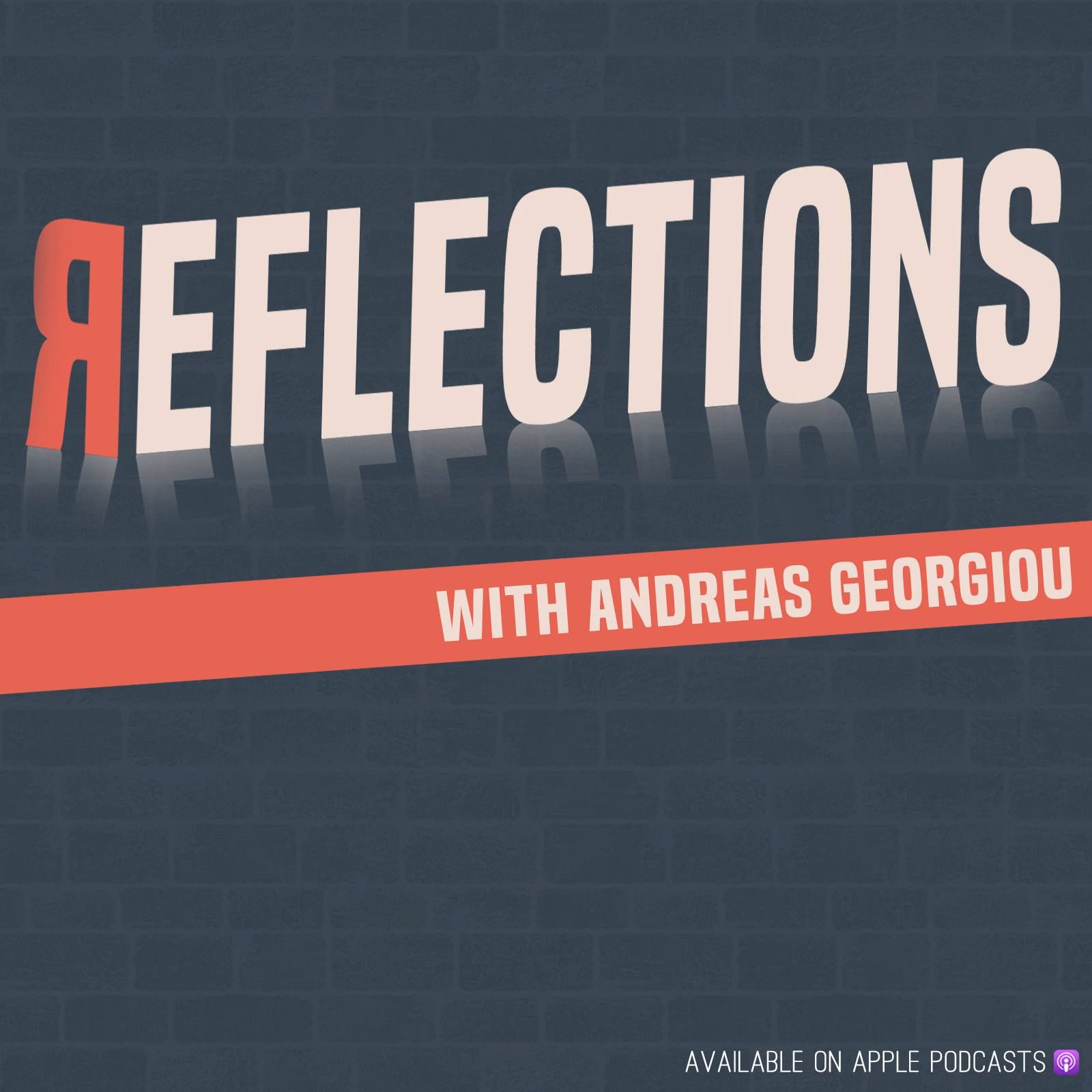 Reflections with Andreas Georgiou podcast artwork