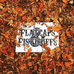 Flatcaps & Fisticuffs