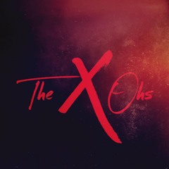 The X Ohs