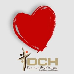 DCH- Dominion Chapel Houston