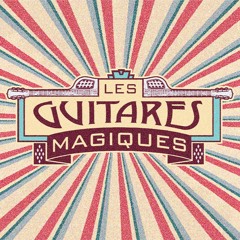 Les Guitares Magiques