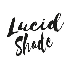 Lucid Shade