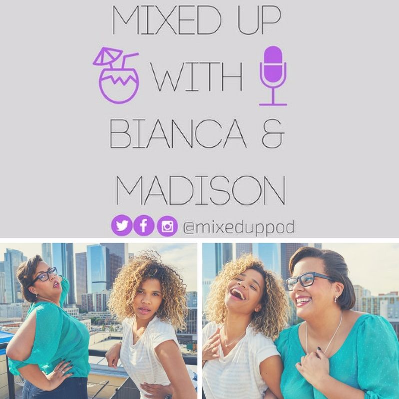 Mixed Up with Bianca & Madison