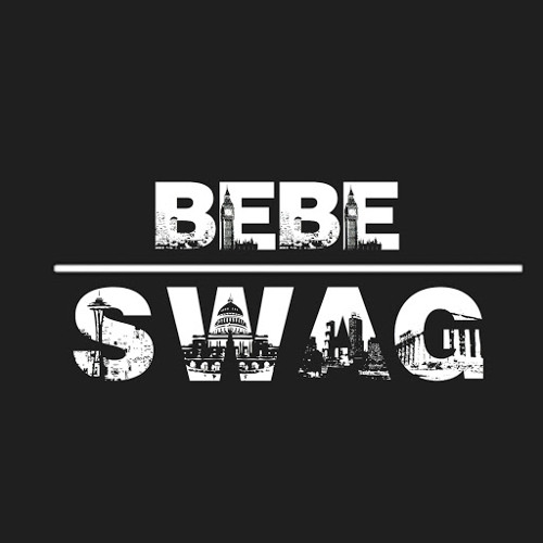 Stream Bebe Swag Music Listen To Songs Albums Playlists For Free On Soundcloud
