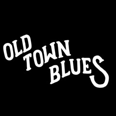 Old Town Blues