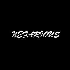 NEFARIOUS