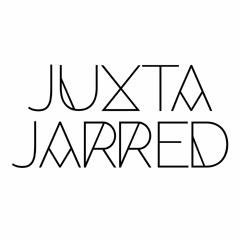 Juxta Jarred