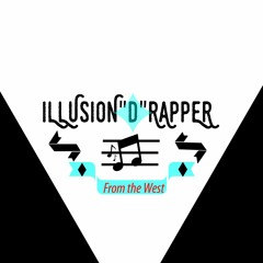 ILLUSION"D"RAPPER