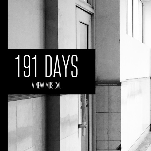 Stream 191 Days: A New Musical music | Listen to songs, albums ...