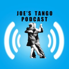 Joe's Tango Podcast