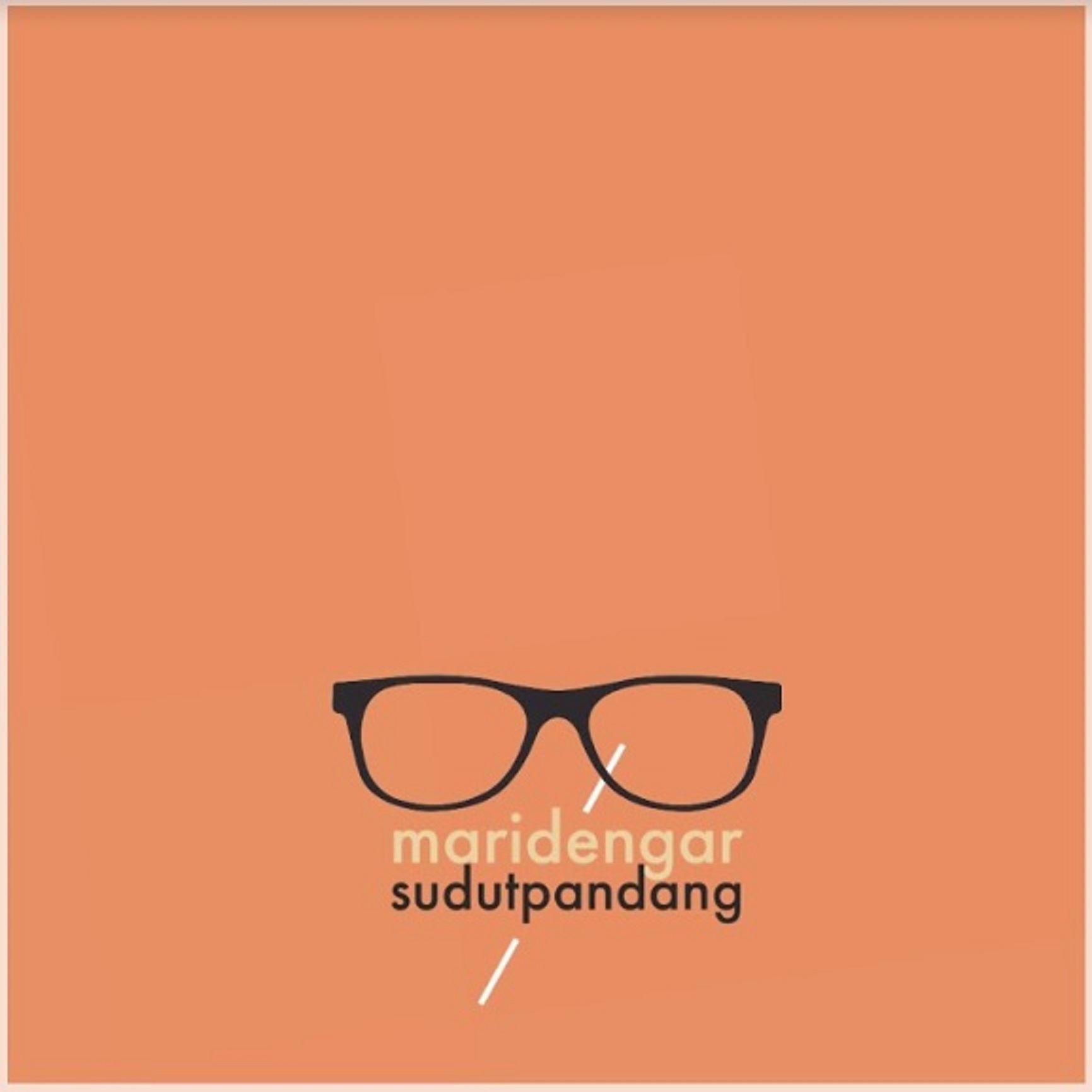 Mari Dengar Sudut Pandang