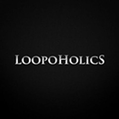 Loopoholics Snippets
