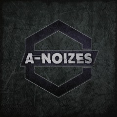 A-Noizes