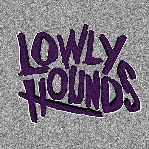 LOWLY HOUNDS’s avatar