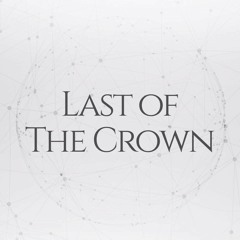 Last of the Crown