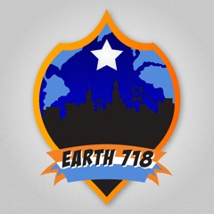 Earth 718: The Bronx-Based Comics Podcast
