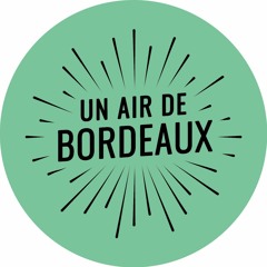 UN AIR DE BORDEAUX