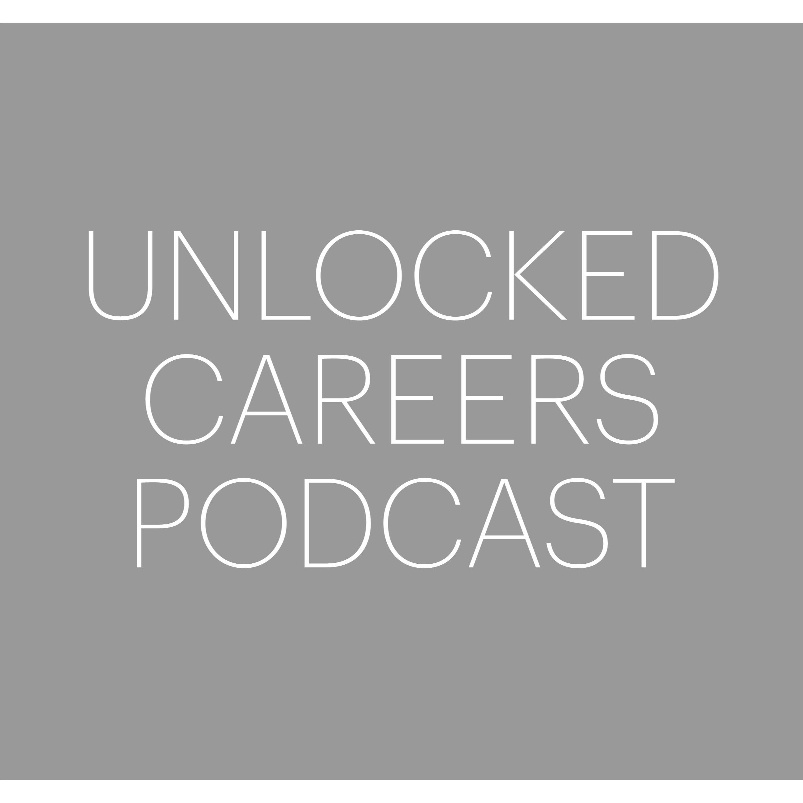 Unlocked Careers Podcast