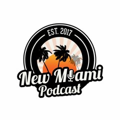 New Miami Podcast