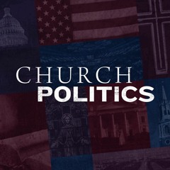 The Church Politics Podcast