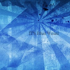 It's Ethan Wizard