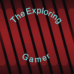 The Exploring Gamer