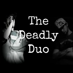 The Deadly Duo