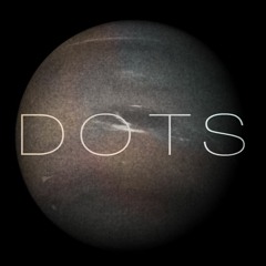 Dots