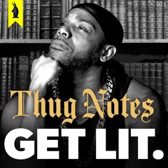 Thug Notes: Get LIT