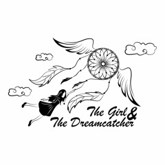 The Girl and The Dreamcatcher