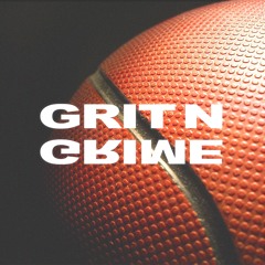 Grit N Grime Basketball Podcast